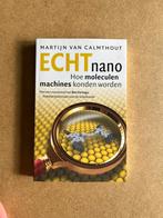 Echt nano hoe moleculen machines konden worden, Boeken, Nieuw, Martijn van Calmthout, Ophalen of Verzenden