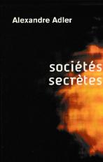 Sociétés Secrètes, Livres, Comme neuf, Société, Enlèvement, Alexandre Adler