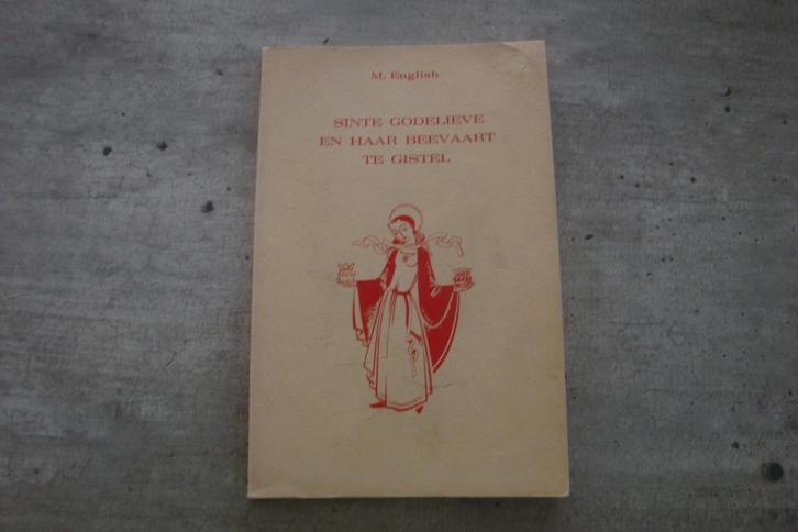 SINTE GODELIEVE EN HAAR BEDEVAART TE GISTEL, Boeken, Geschiedenis | Stad en Regio, Gelezen, Ophalen of Verzenden