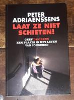 Peter Adriaenssens - Laat ze niet schieten!, Peter Adriaenssens, Utilisé, Enlèvement ou Envoi