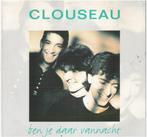 CLOUSEAU: "Ben je daar vannacht"/CLOUSEAU-SETJE!, CD & DVD, Vinyles | Néerlandophone, Enlèvement ou Envoi