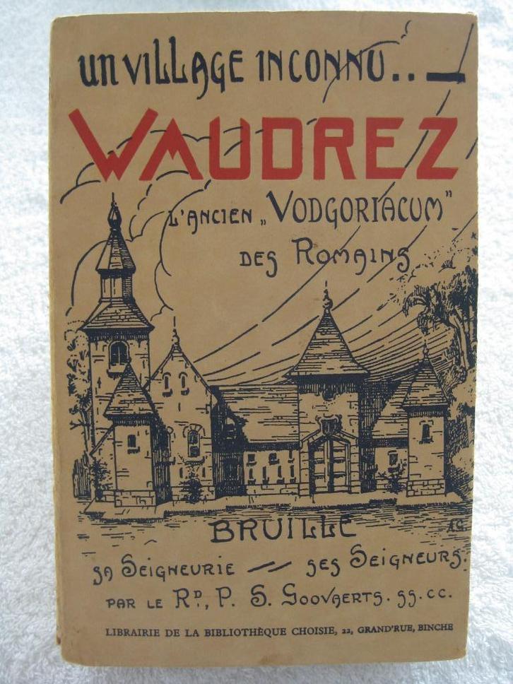 Hainaut Waudrez Bruille Binche – G. Goovaerts - 1933, Boeken, Geschiedenis | Nationaal, Gelezen, Ophalen of Verzenden