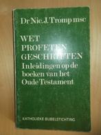 Tromp - Wet, profeten, geschriften, Ophalen of Verzenden, Zo goed als nieuw, Christendom | Protestants