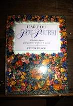 L’art du pot-pourri – Penny Black – relié illustré 1990, Ophalen of Verzenden, Zo goed als nieuw, Penny Black, Bloemschikken, Groendecoratie