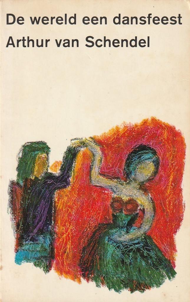 Arthur van Schendel - De wereld een dansfeest, Livres, Littérature, Enlèvement ou Envoi