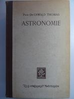 Prof. Dr. Oswald Thomas Astronomie Feiten problemen 1944, Boeken, Prof. Dr. Oswald Thomas, Ophalen of Verzenden, Zo goed als nieuw