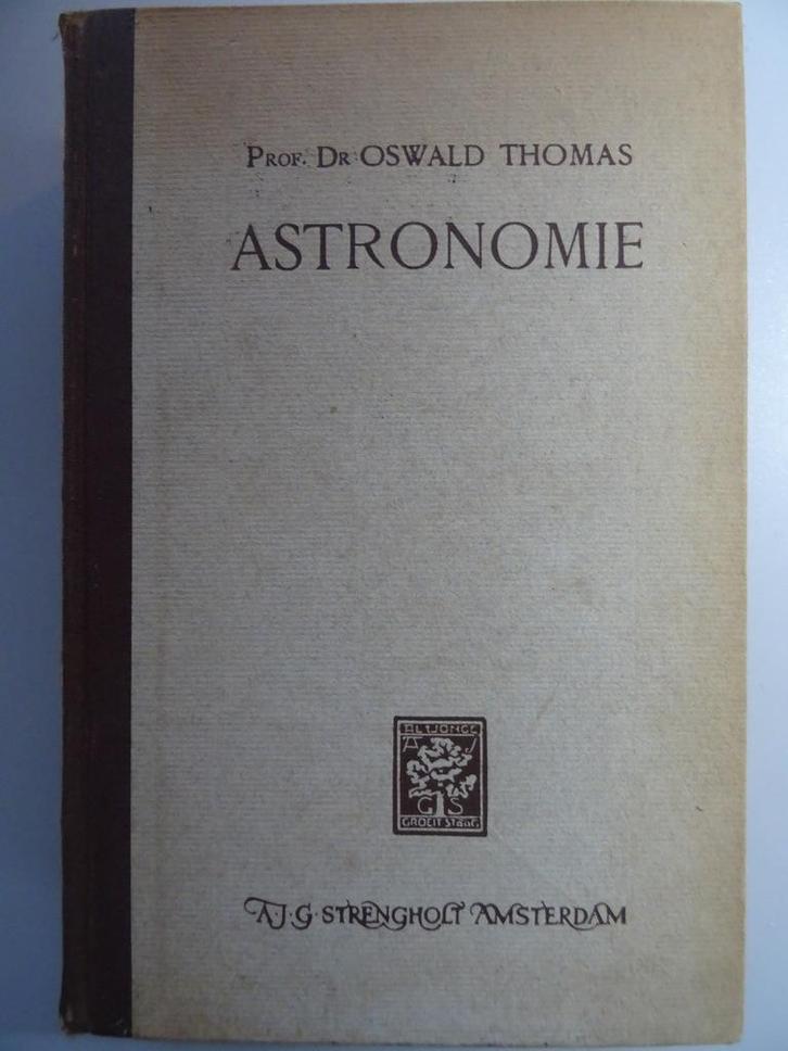 Prof. Dr. Oswald Thomas Astronomie Feiten problemen 1944, Boeken, Wetenschap, Zo goed als nieuw, Natuurwetenschap, Ophalen of Verzenden