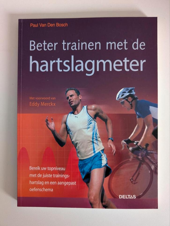 P. Van Den Bosch - Beter trainen met de hartslagmeter, Boeken, Sportboeken, Lopen en Fietsen, Ophalen of Verzenden
