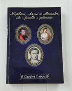 Napoléon, Marie et Alexandre : La "famille" polonaise, Livres, Histoire & Politique, Utilisé, Enlèvement ou Envoi, Claudine Clabots