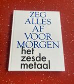 Het zesde metaal - zeg alles af voor morgen, Boeken, Gedichten en Poëzie, Ophalen of Verzenden, Nieuw