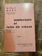 Gilbert Mury, intellectuels et lutte de classe, Enlèvement ou Envoi, Utilisé, Société, Gilbert Mury
