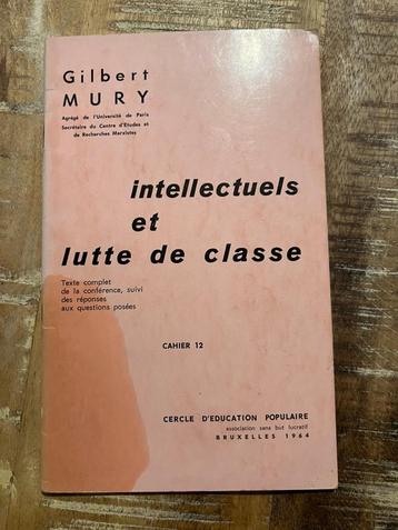 Gilbert Mury, intellectuels et lutte de classe beschikbaar voor biedingen