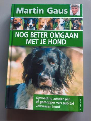 Martin Gaus - Nog beter omgaan met je hond beschikbaar voor biedingen