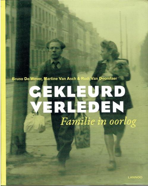 Gekleurd Verleden. Familie in oorlog. Bruno de Wever, Marti, Boeken, Geschiedenis | Nationaal, Zo goed als nieuw, 20e eeuw of later