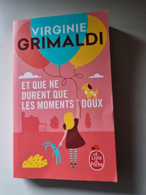 Et que ne durent les moments doux ( Virginie Grimaldi) 2021, Livres, Romans, Enlèvement ou Envoi