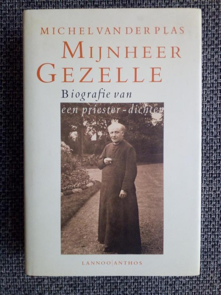 Mijnheer Gezelle. Biografie - Michel van der Plas, Boeken, Biografieën, Zo goed als nieuw, Kunst en Cultuur, Ophalen of Verzenden