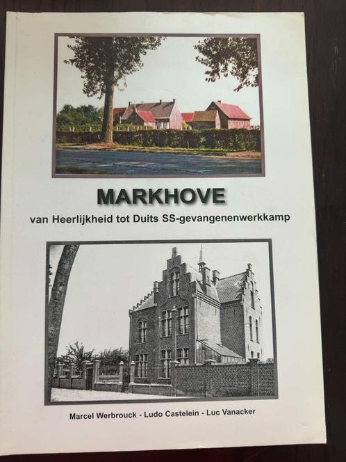 KORTEMARK Markhove. Van heerlijkheid tot Duits SS-gevangenen, Boeken, Geschiedenis | Stad en Regio, Gelezen, Ophalen of Verzenden