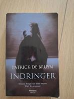 Boek: De indringer, Ophalen of Verzenden, Gelezen, Patrick de Bruyn