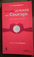 Accueillir le Monde avec Courage : Frans Goetghebeur : POCHE, Livres, Ésotérisme & Spiritualité, Méditation ou Yoga, Arrière-plan et information