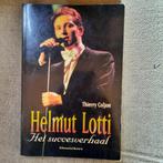 HELMUT LOTTI - Het succesverhaal - THIERRY COLJON, Ophalen of Verzenden