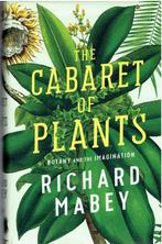 The Cabaret of Plants., Mabay, Richard, Enlèvement ou Envoi, Sciences naturelles, Neuf