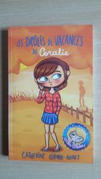 Les drôles de vacances de Coralie - Catherine Girard-Audet, Livres, Livres pour enfants | Jeunesse | 10 à 12 ans, Comme neuf, Enlèvement