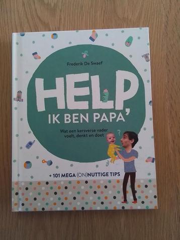 Help, ik ben papa Een eerlijk en grappig boek met columns en beschikbaar voor biedingen