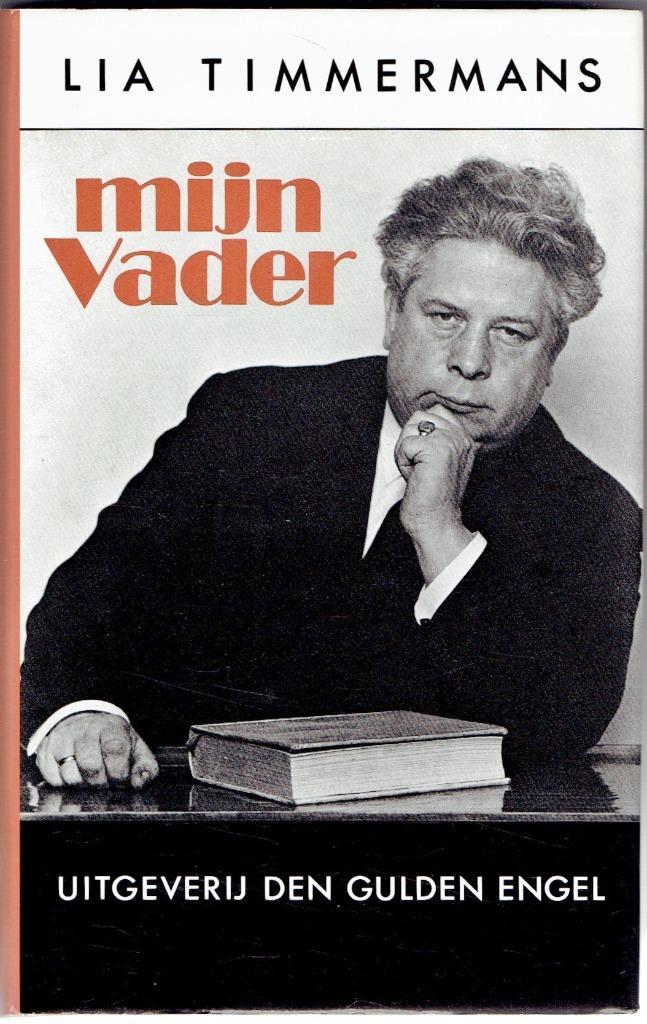 Lia Timmermans. Mijn Vader-  Met foto, Boeken, Biografieën, Zo goed als nieuw, Overige, Ophalen of Verzenden