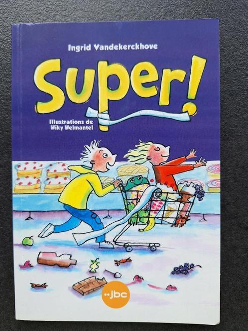 Super! - Ingrid Vandekerckhove, Boeken, Kinderboeken | Jeugd | onder 10 jaar, Zo goed als nieuw, Fictie algemeen, Ophalen of Verzenden