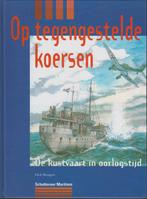 Op tegengestelde Koersen: de kustvaart in oorlogstijd, Comme neuf, Autres sujets/thèmes, Enlèvement, Deuxième Guerre mondiale