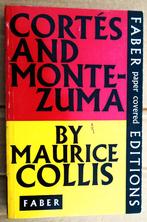 Cortès and Montezuma - 1972 - Maurice Collis (1889–1973), Gelezen, Overige gebieden, 15e en 16e eeuw, Ophalen of Verzenden