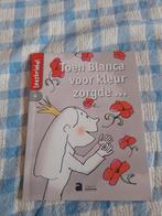 Leeskriebel toen Blanca voor kleur zorgde...., Boeken, Ophalen of Verzenden, Gelezen