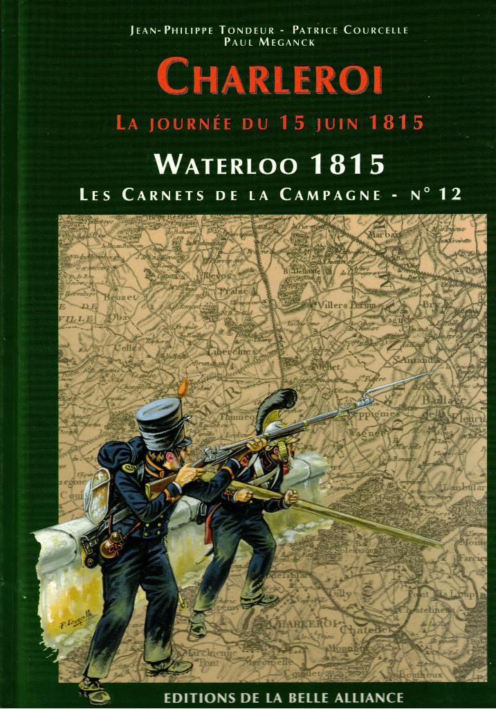 CHARLEROI LA JOURNEE DU 15 JUIN 1815 n12, Boeken, Oorlog en Militair, Zo goed als nieuw, Ophalen of Verzenden
