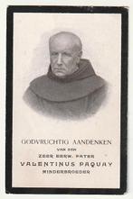 Pater Valentinus Paquay Tongeren 1928 Hasselt 1905, Verzamelen, Bidprentjes en Rouwkaarten, Verzenden, Bidprentje