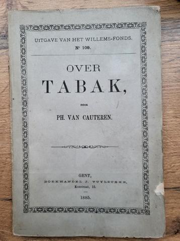 Ph. Van Cauteren - Over tabak - 1885 beschikbaar voor biedingen