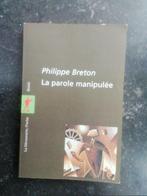 La parole manipulée de Philippe Breton, Gelezen, Ophalen of Verzenden, Hoger Onderwijs