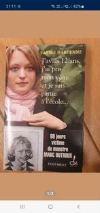 Livre Sabine Dardenne "j'avais 12ans, j'ai pris mon vélo et, Livres, Biographies, Comme neuf, Enlèvement ou Envoi