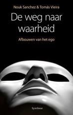 Te Koop Boek DE WEG NAAR WAARHEID Sanchez Vieira, Boeken, Sanchez Vieira, Ophalen of Verzenden, Ontwikkelingspsychologie, Zo goed als nieuw
