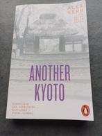 Alex Kerr - Another Kyoto, Ophalen of Verzenden, Zo goed als nieuw, Alex Kerr