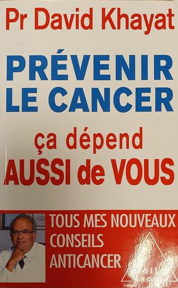 Prévenir le Cancer, ça dépend aussi de vous : Pr D. Khayat beschikbaar voor biedingen