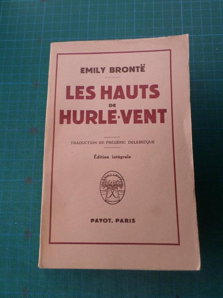 Les hauts de Hurle-Vent (Emily Brontë) – 1954 – 472 pages, Boeken, Literatuur, Gelezen, Europa overig, Ophalen of Verzenden