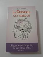 Le cerveau, cet imbécile, Ophalen of Verzenden, Zo goed als nieuw, Burnett, Geesteswetenschap