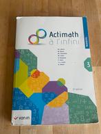 Actimath à l'infini 3 - manuel (2e édition), Livres, Livres scolaires, Enlèvement ou Envoi, Van in, Utilisé, Secondaire