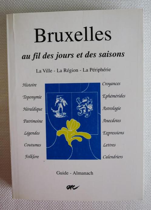 Bruxelles au fil des jours et des saisons : ville, région..., Boeken, Geschiedenis | Nationaal, Gelezen, 20e eeuw of later, Ophalen
