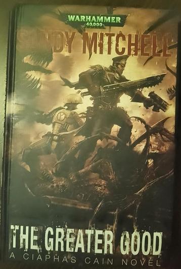 Warhammer 40k Ciaphas Cain hardcover The Greater Good  beschikbaar voor biedingen