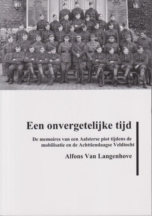 AALST - Een onvergetelijke tijd - A. Van Langenhove - 2024, Boeken, Oorlog en Militair, Nieuw, Ophalen of Verzenden
