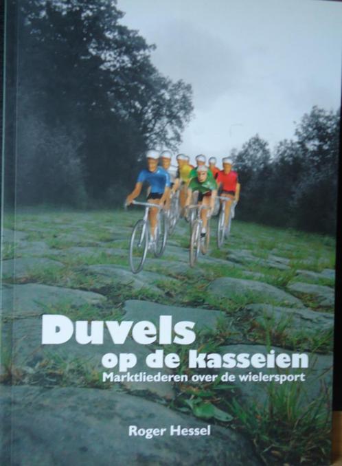 Duvels op de kasseien. Marktliederen over de wielersport, Livres, Histoire nationale, Enlèvement ou Envoi