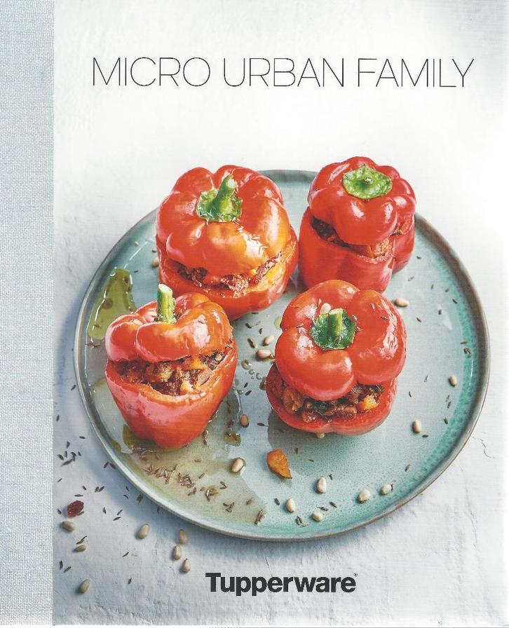 Tupperware™ Livre de Recette « Micro - Urban Familly », Livres, Livres de cuisine, Neuf, Entrées et Soupes, Plat principal, Gâteau, Tarte, Pâtisserie et Desserts