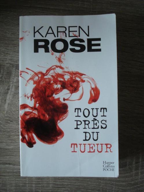 Roman // Karen ROSE -- TOUT PRES DU TUEUR, Livres, Thrillers, Comme neuf, Enlèvement ou Envoi