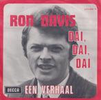 Ron Davis – Dai, Dai; Dai / Een verhaal - Single, 7 pouces, En néerlandais, Utilisé, Enlèvement ou Envoi